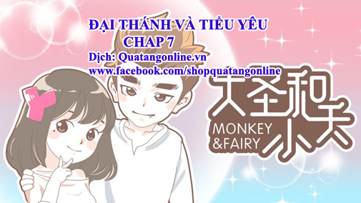 Đại thánh và tiểu yêu chap 7